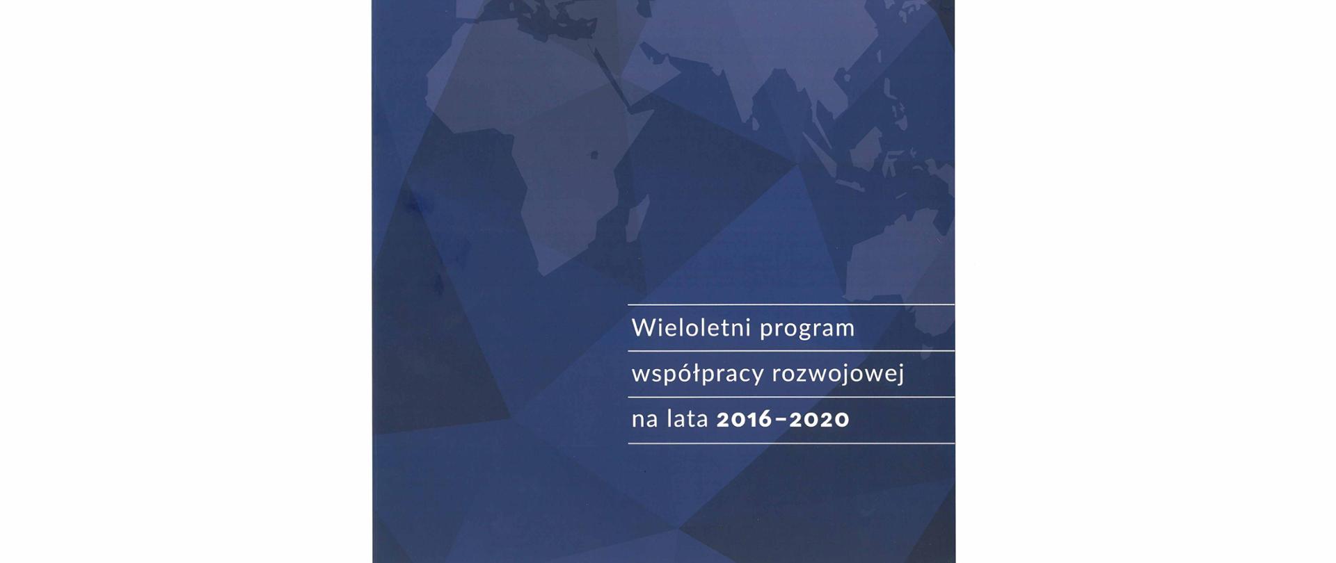 Wieloletni Program Współpracy Rozwojowej na lata 2016-2020