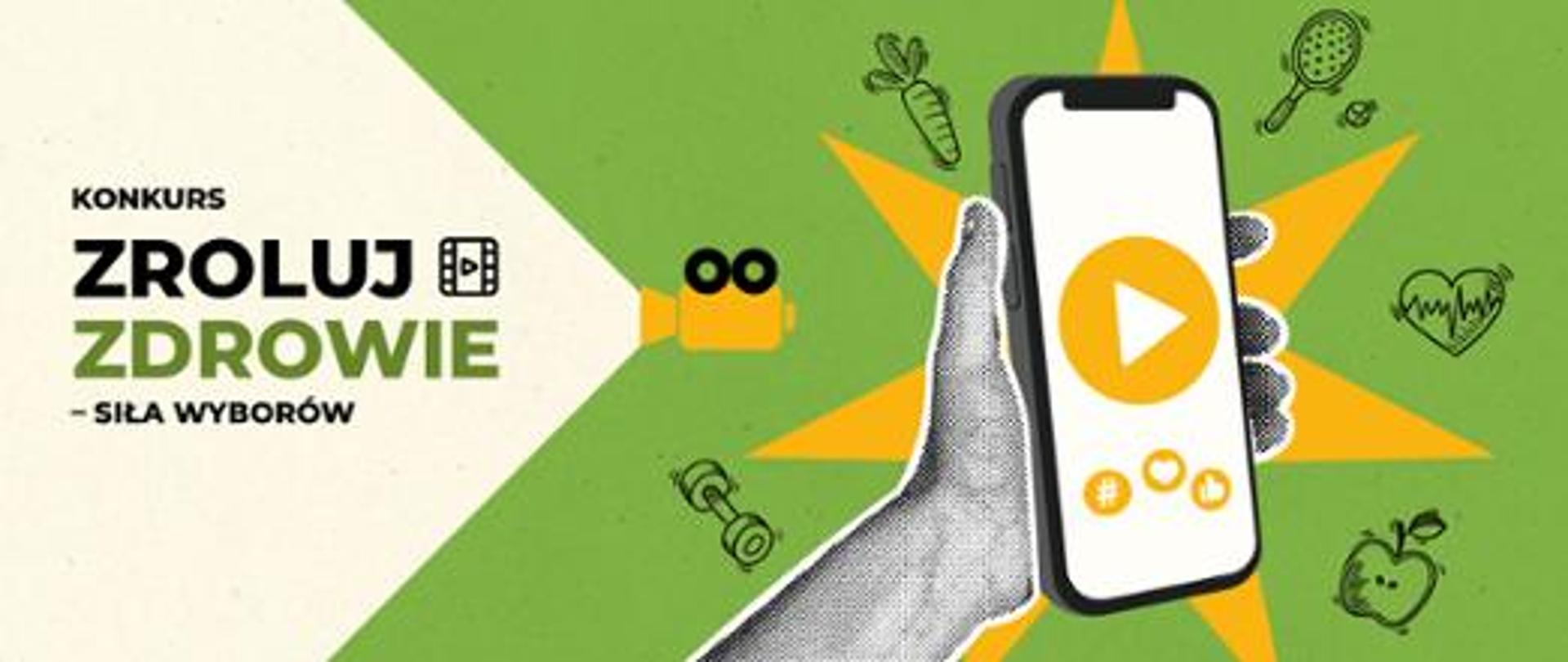 Po lewej stronie napis konkurs "Zroluj zdrowie - siła wyborów", po prawej ręka trzyma telefon
