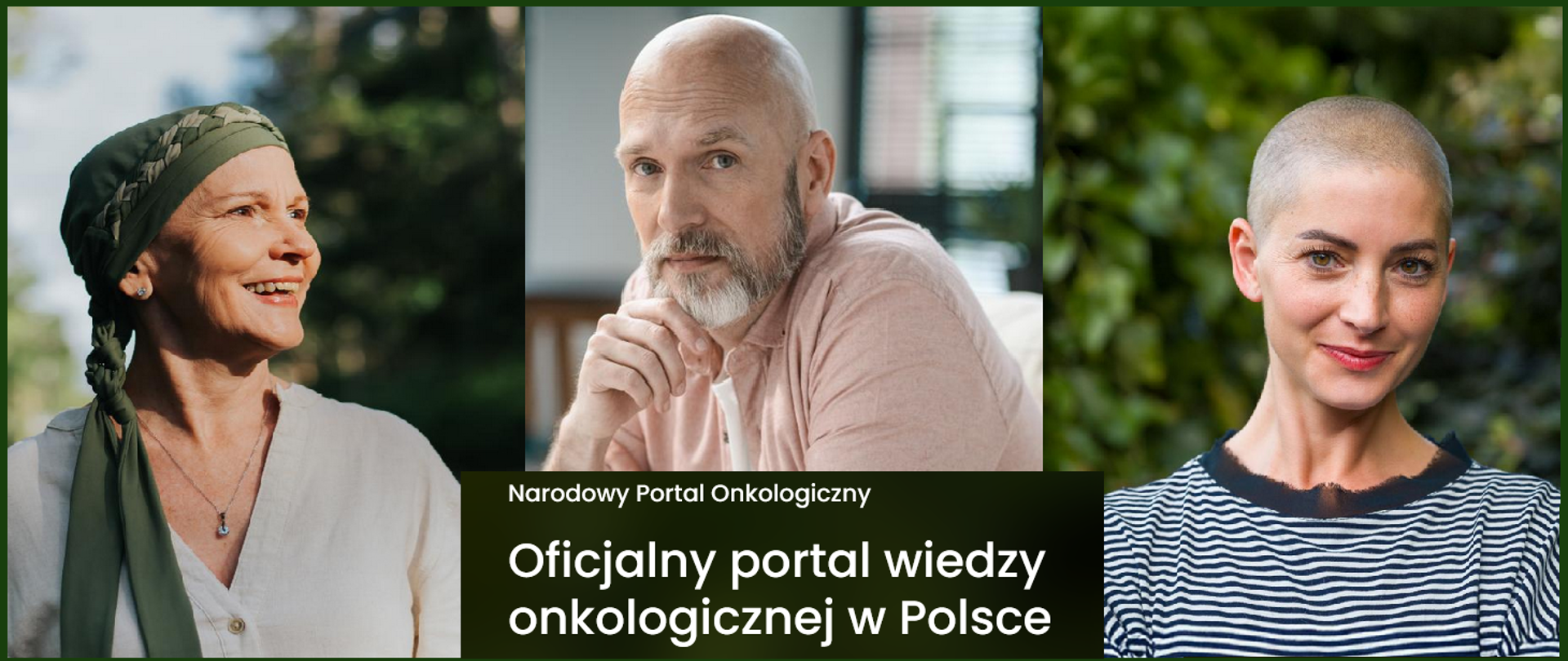 Na zdjęciu trzy osoby chore na nowotwory i napis Narodowy Portal Onkologiczny Oficjalny portal wiedzy onkologicznej w Polsce