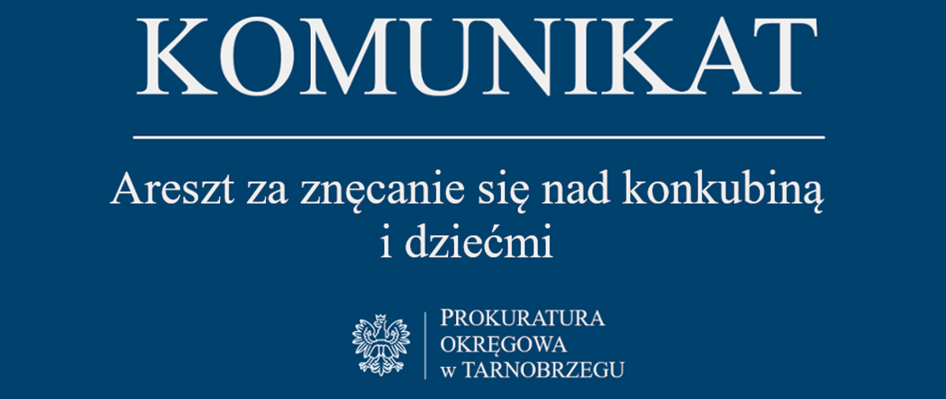 Komunikat Rzecznika Prasowego z dnia 12 maja 2026 r. - areszt za znęcanie się na konkubiną i dziećmi