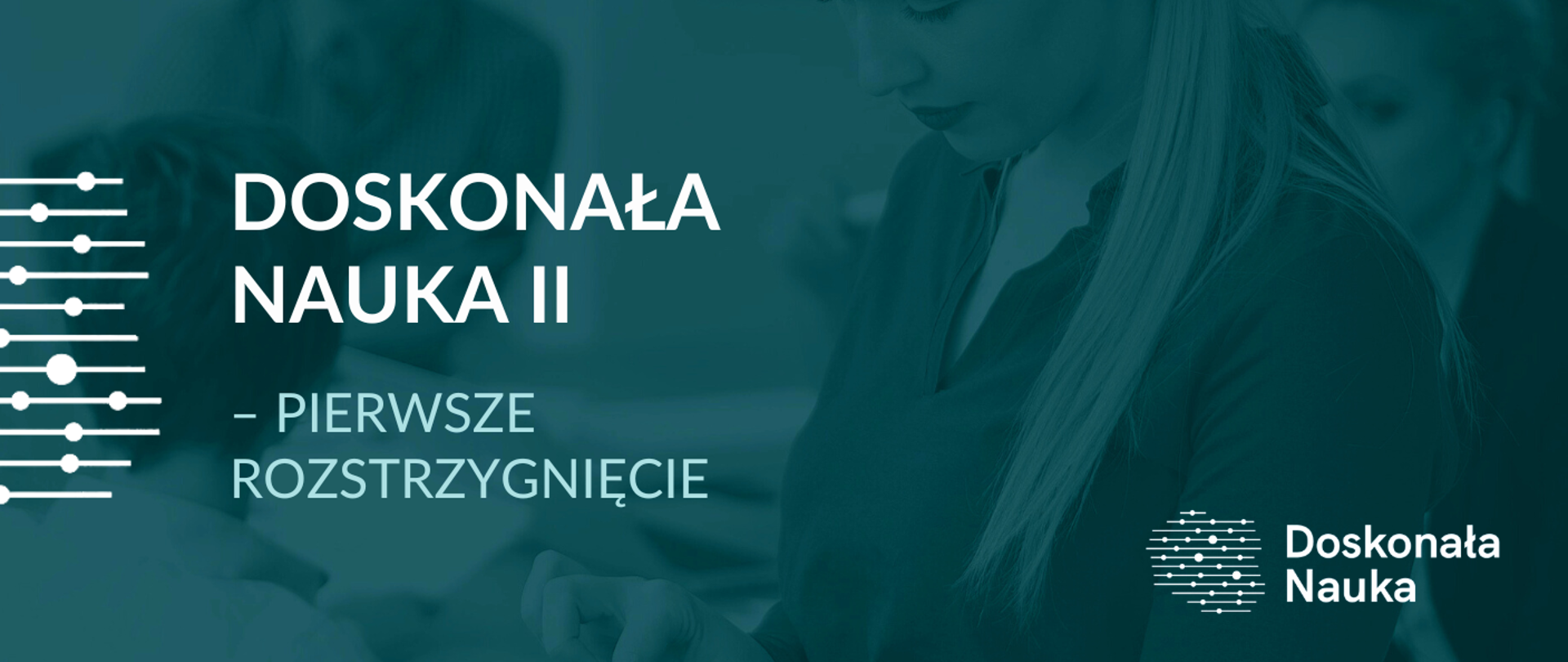 Grafika - na zielonym tle napis „Doskonała nauka II” - pierwsze rozstrzygnięcie.