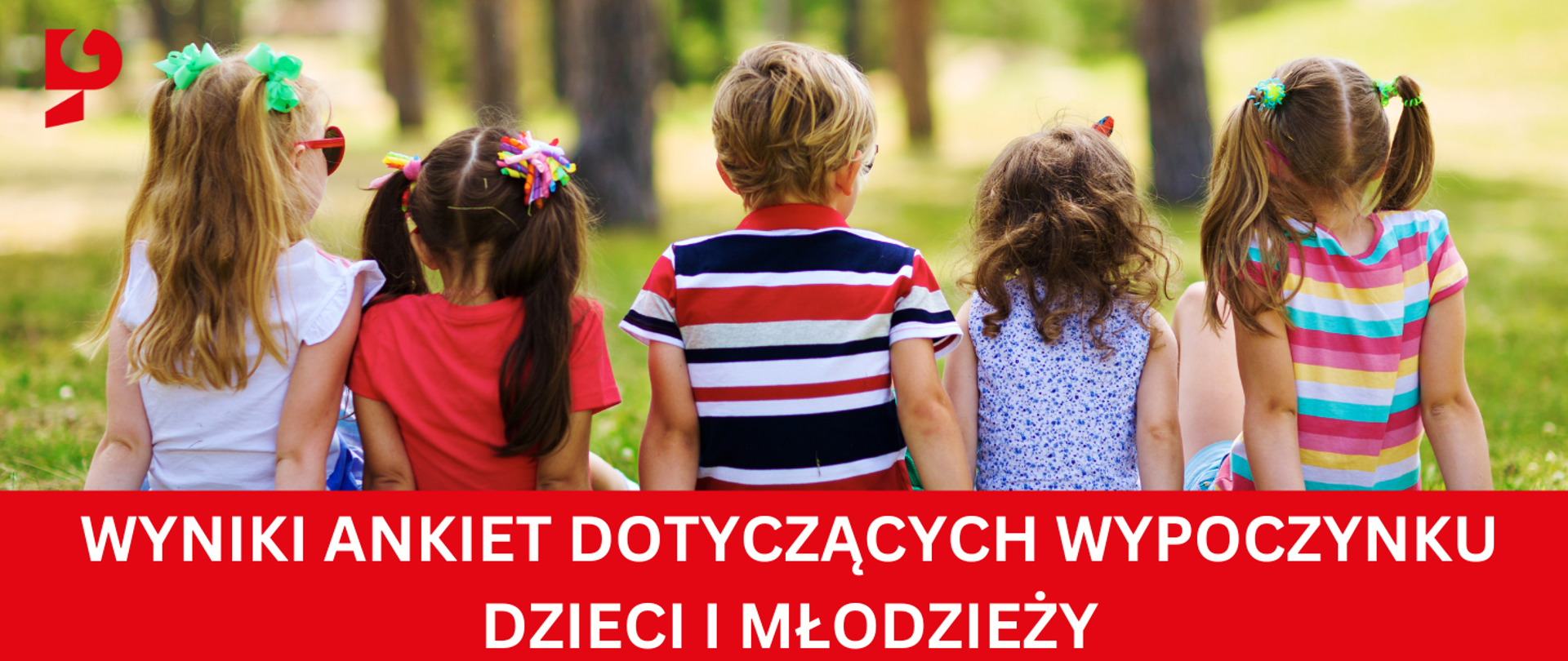 Wyniki ankiet dotyczących wypoczynku dzieci i młodzieży