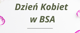 Plakat informujący o Dniu Kobiet w bursie, białe tło, biało - fioletowe goździki, zielone napisy informacyjne