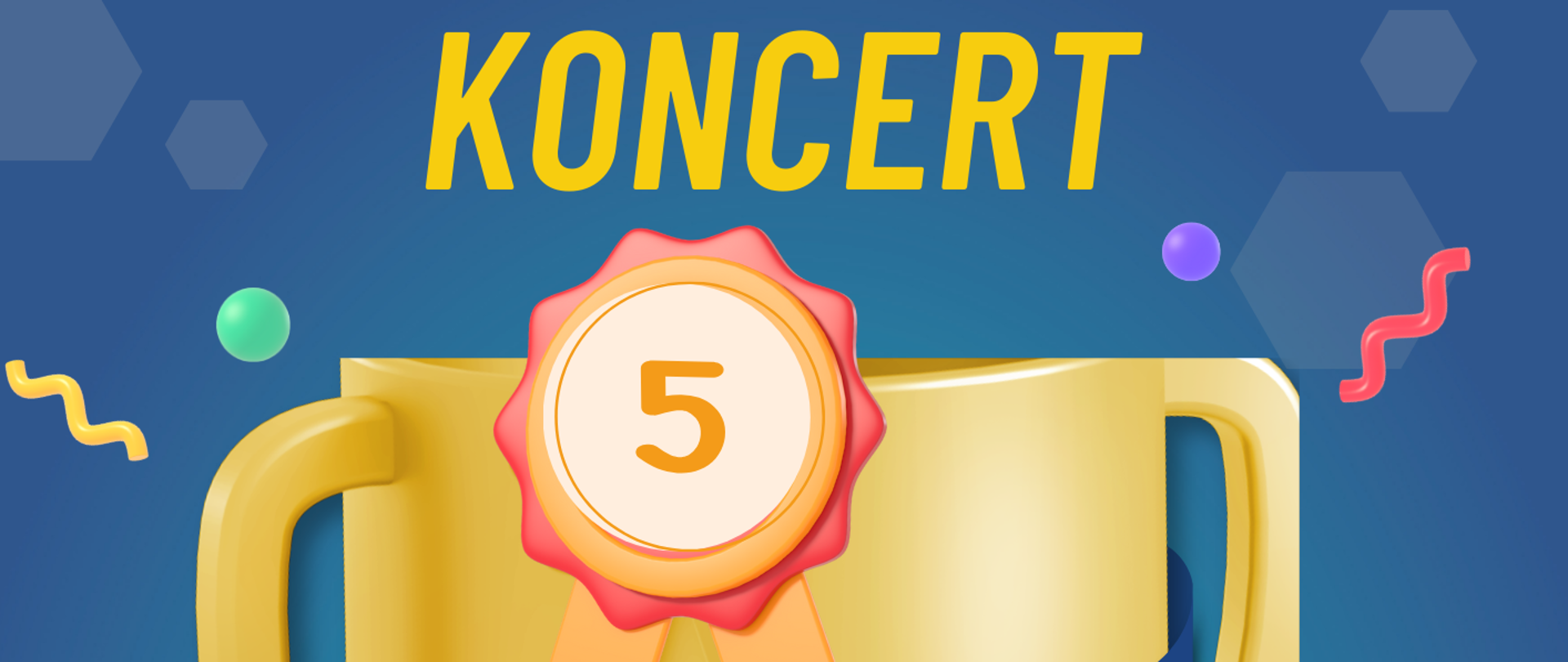 Plakat koncertu przedstawiający złoty puchar na niebieskim tle