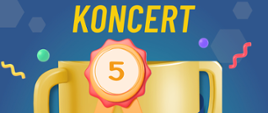 Plakat koncertu przedstawiający złoty puchar na niebieskim tle