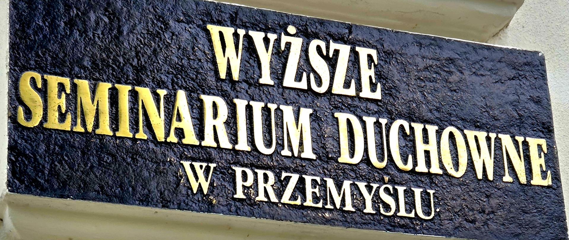 Tablica z napisem Wyższe Seminarium Duchowna w Przemyślu