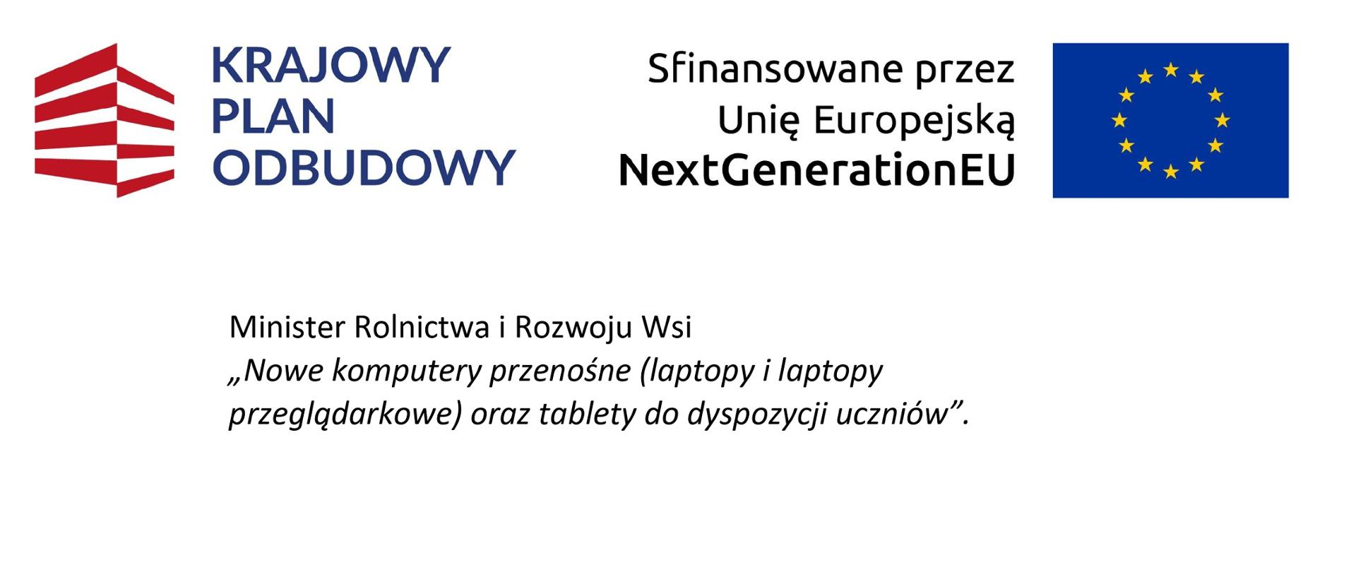 PlakatMinister Rolnictwa i Rozwoju Wsi „Nowe komputery przenośne (laptopy i laptopy przeglądarkowe) oraz tablety do dyspozycji uczniów”.