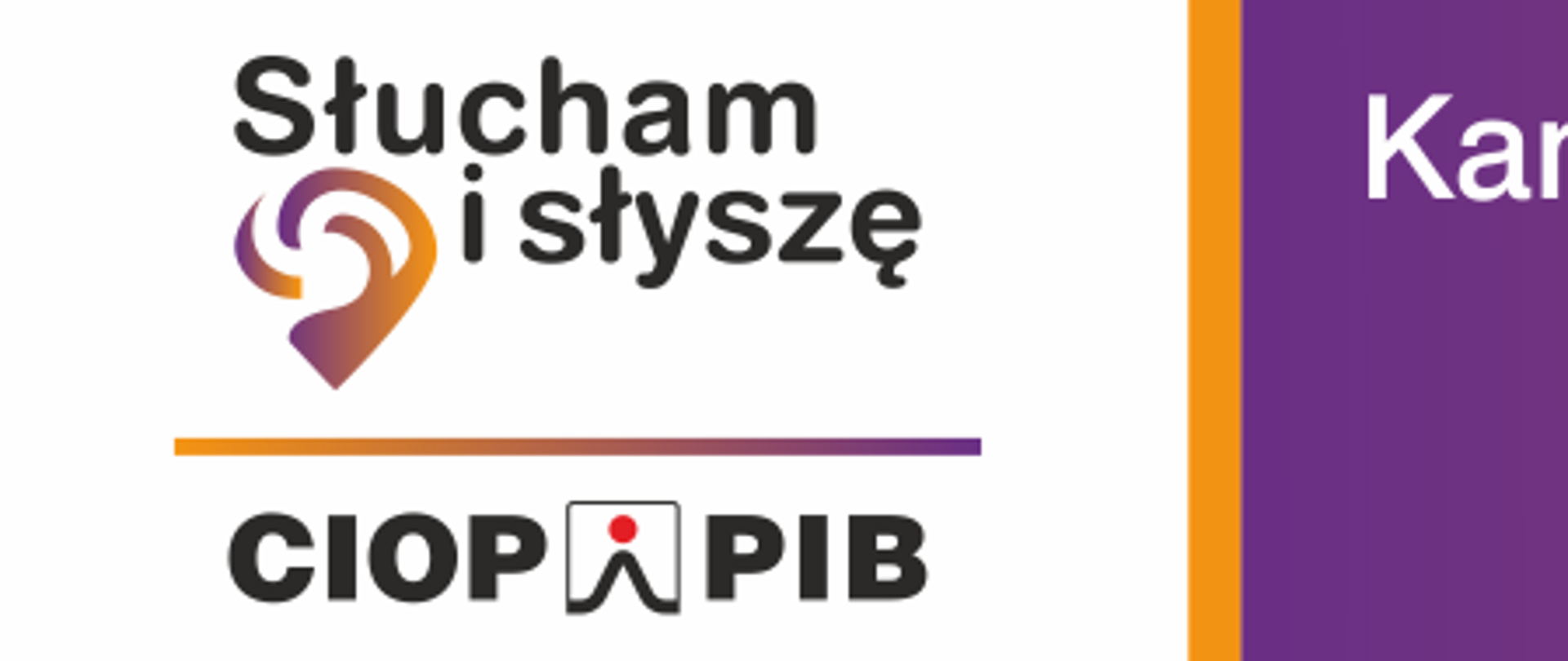  Kampania społeczna „Słucham i słyszę”