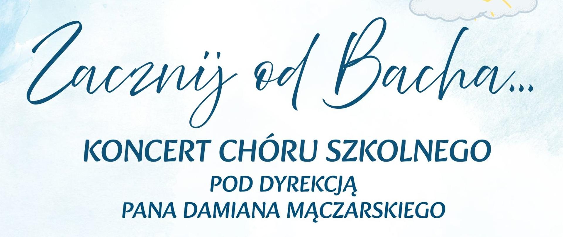 Plakat o niebiesko-białym tle w górnej i dolnej części fragmenty partytur, w środkowej części informacje na temat koncertu
