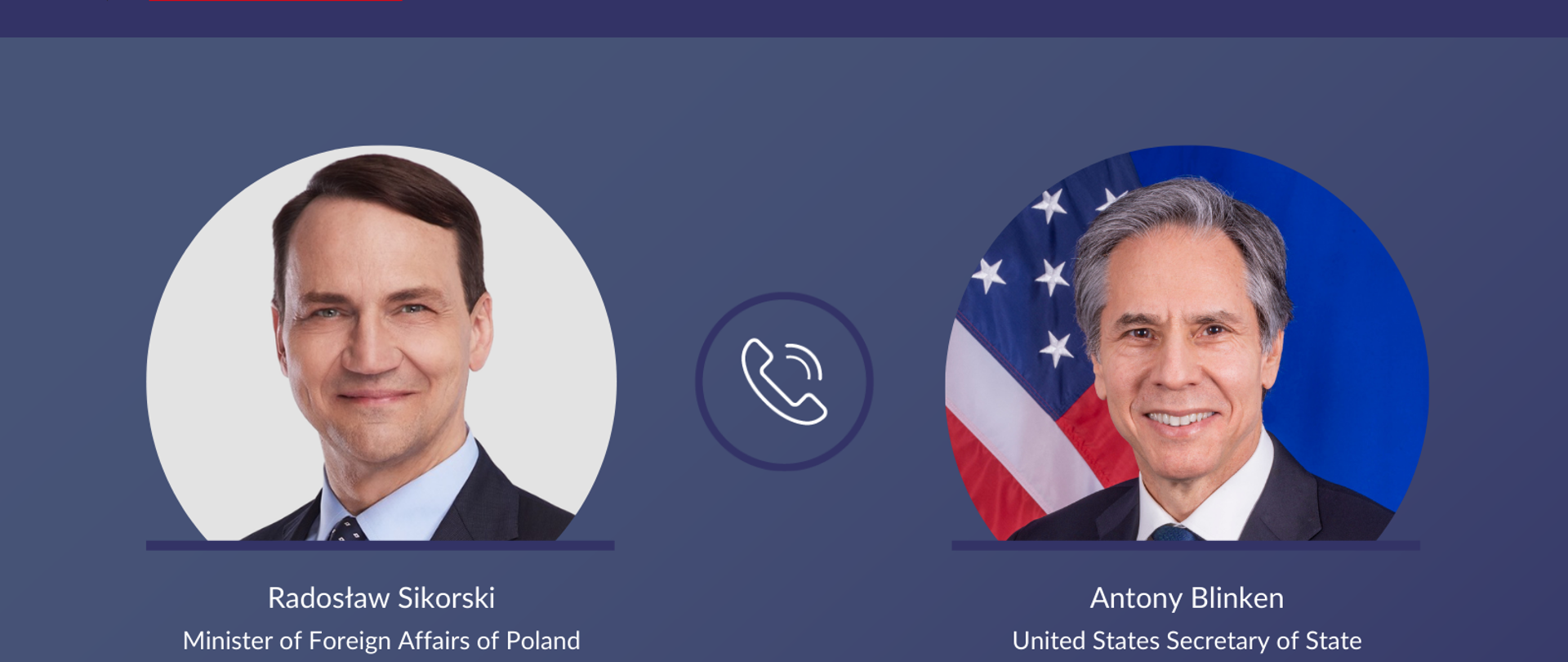 Foreign Minister Radosław Sikorski’s call with U.S. Secretary of State Antony Blinken