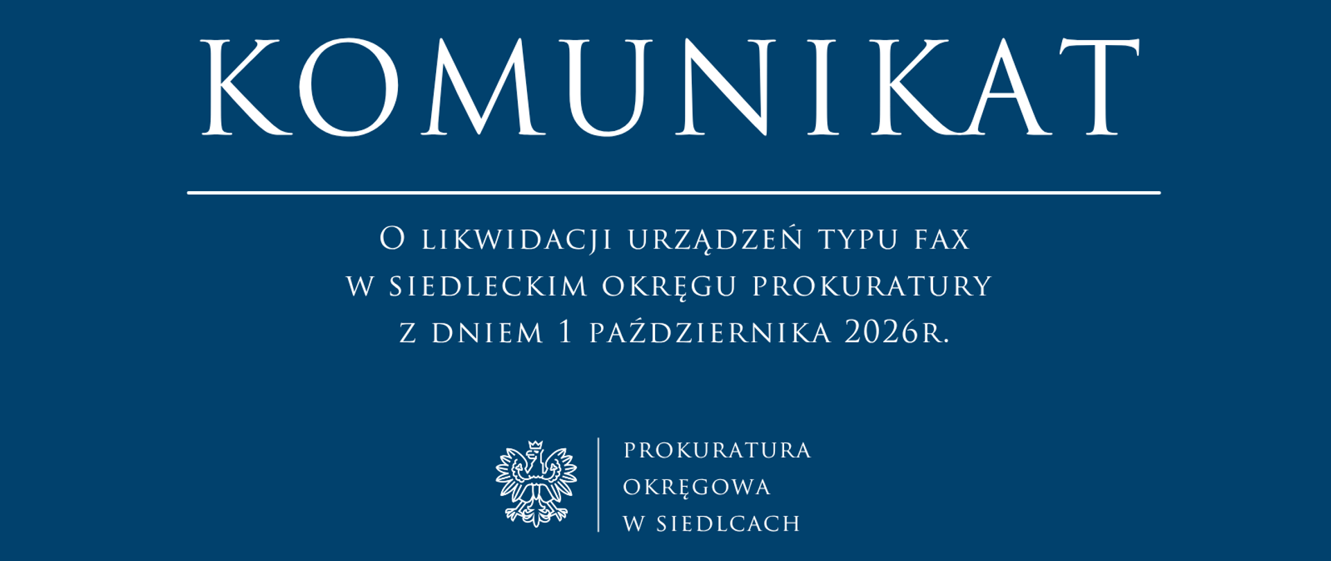 Komunikat o likwidacji urządzeń typu fax w siedleckim okręgu prokuratury z dniem 1 października 2026r.