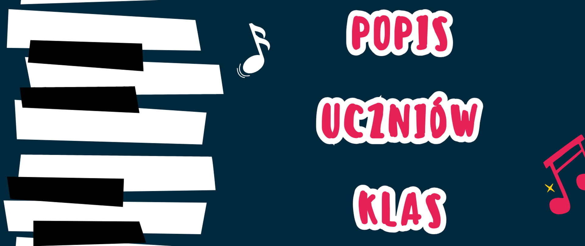 Plakat na granatowym tle. Po lewej stronie od góry do dołu czarno-biała klawiatura fortepianu. Po prawej stronie zaproszenie na popis uczniów klas fortepianu.