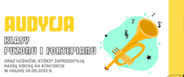 Na białym tle tekst: Audycja klasy puzonu i fortepianu oraz uczniów, którzy zaprezentują naszą szkołę w Hulinie. Z prawej strony zdjęcie puzonu.