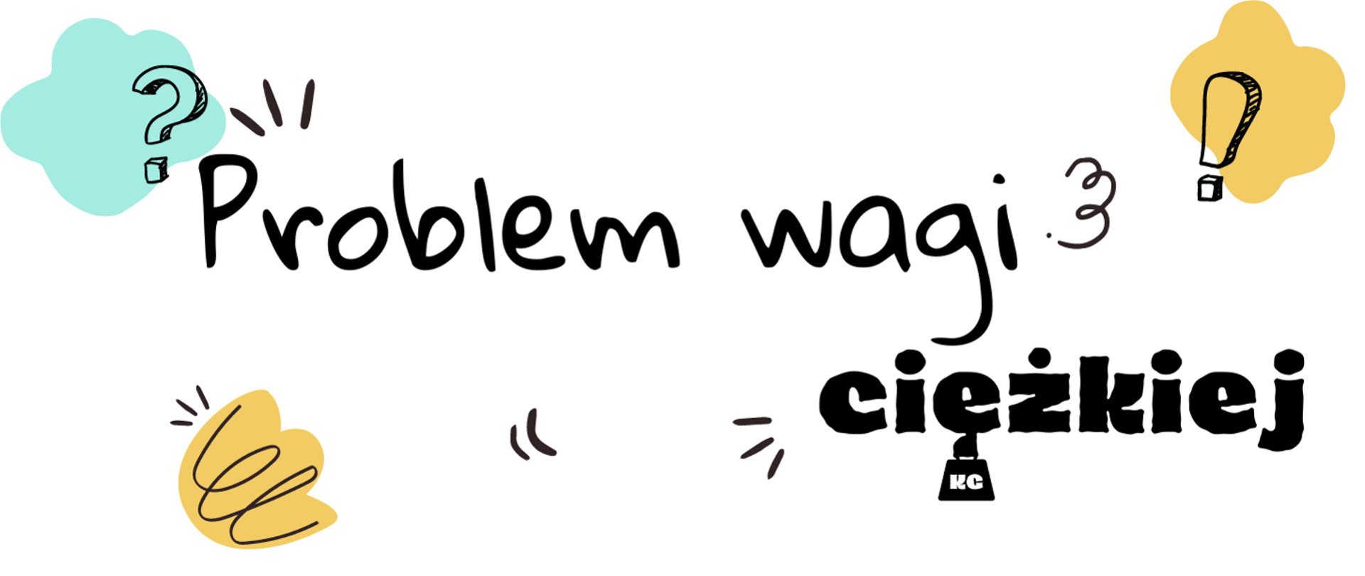 Na białym tle napis "Problem wagi ciężkiej" 
