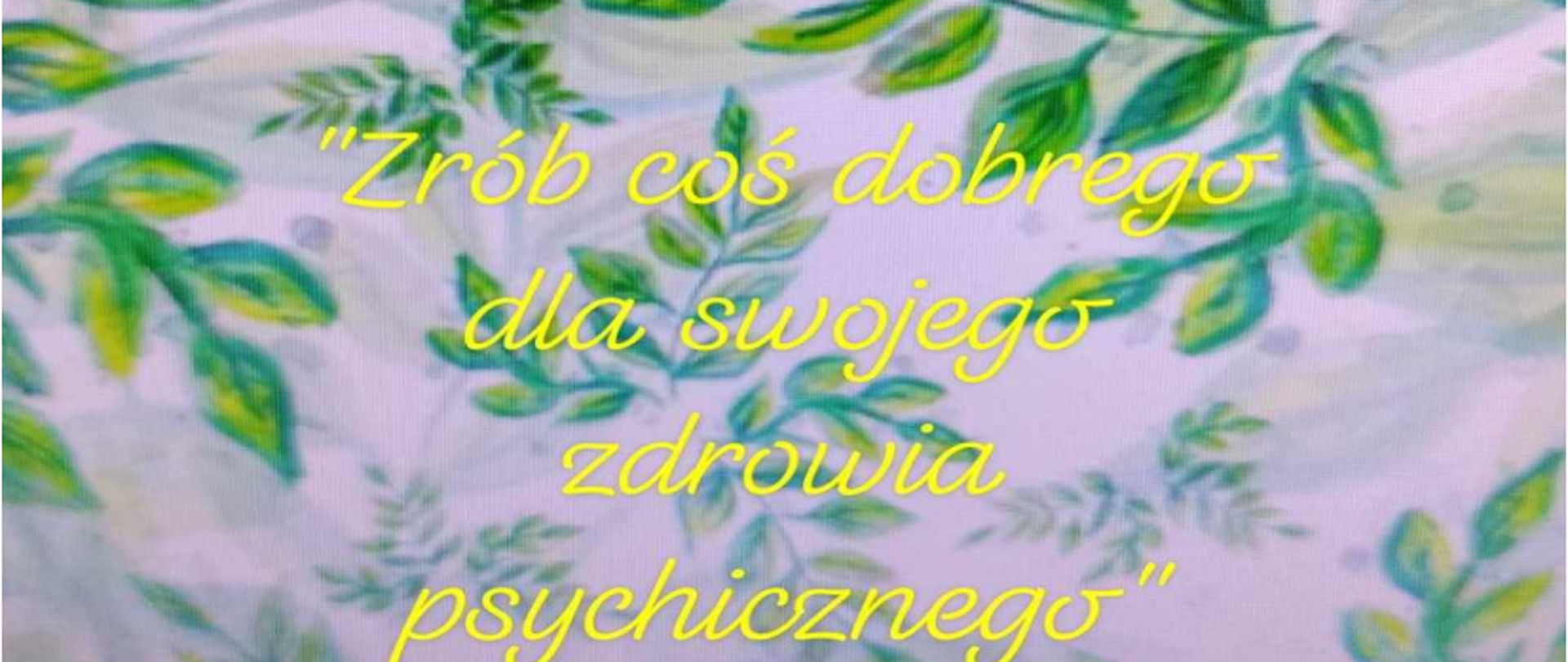 Konkurs Zrób coś dobrego dla swojego zdrowia psychicznego