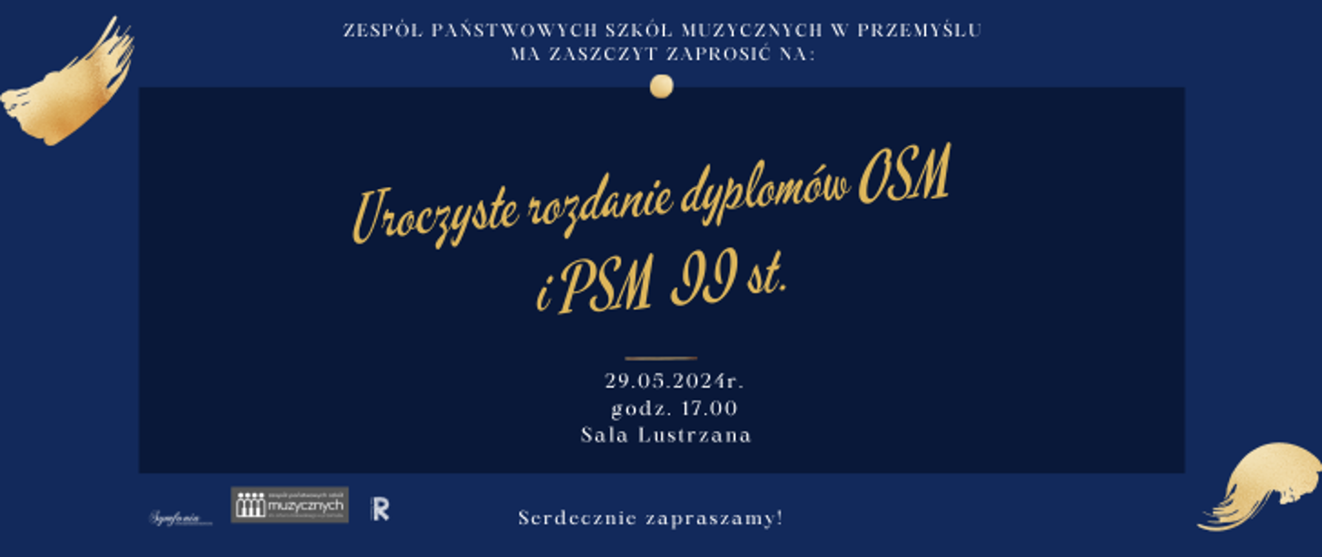 Na kobaltowym tle u góry widnieje napis: Zespół Państwowych Szkół Muzycznych w Przemyślu ma zaszczyt zaprosić na. Poniżej w granatowym prostokącie znajduje się żółty napis: Uroczyste rozdanie dyplomów OSM i PSM II st., a pod nim biały napis: 29.05.2024 r., godz. 17.00, Sala lustrzana. Na samym dole znajdują się loga szkoły, symfonii i rady rodziców oraz napis: serdecznie zapraszamy!