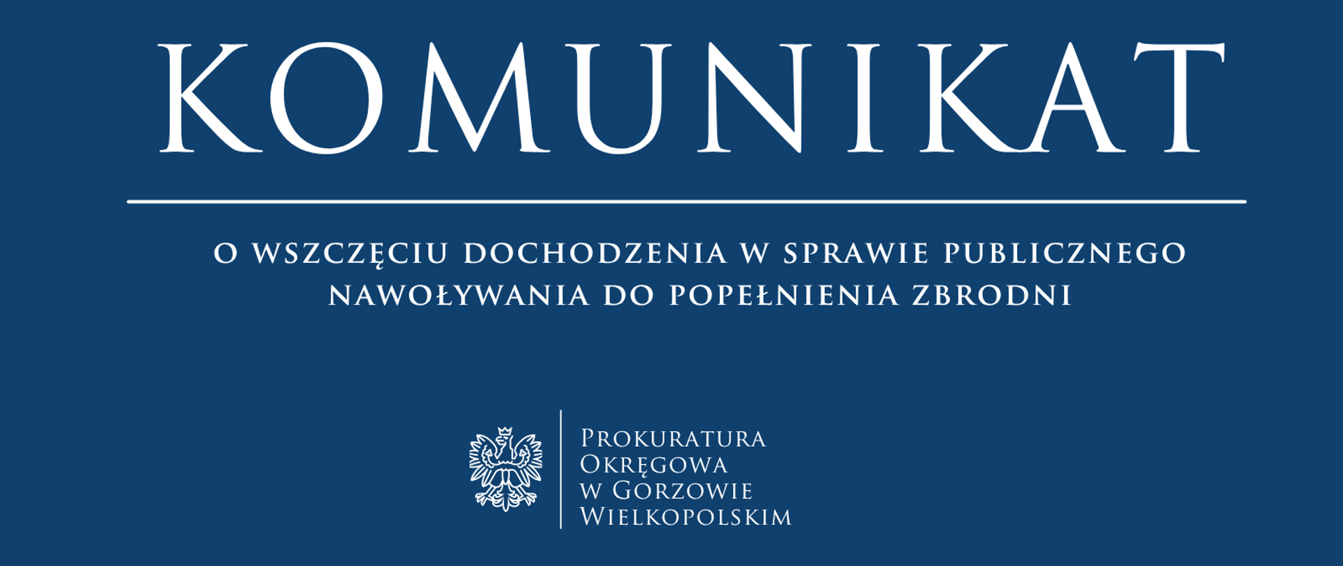 Komunikat o wszczęciu dochodzenia w sprawie publicznego nawoływania do popełnienia zbrodni