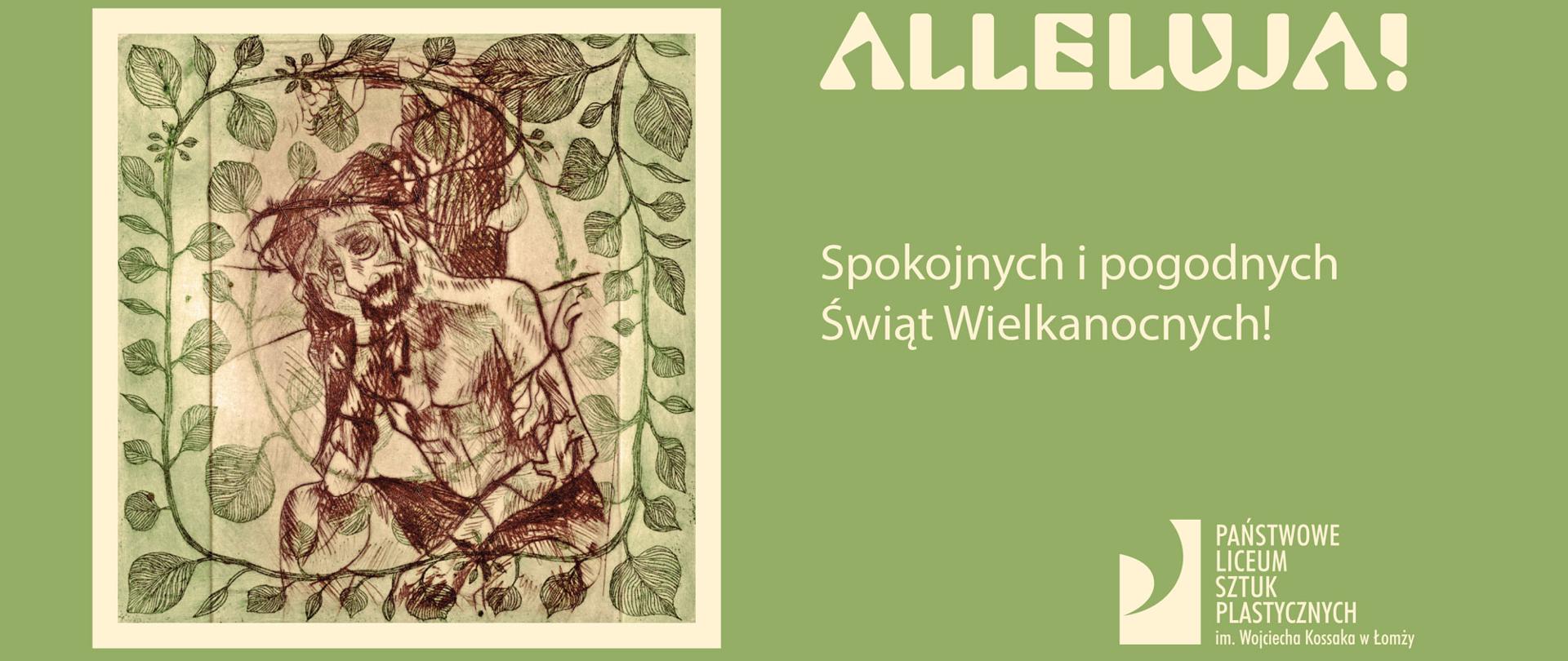 Karta Świąteczna w tonacji pastelowej, po lewej stronie grafika przedstawiająca Jezusa Frasobliwego, po prawej napis ALLELUJA! Wesołych Świąt Wielkanocnych! oraz w prawym dolnym rogu logo Państwowego Liceum Sztuk Plastycznych im. Wojciecha Kossaka w Łomży