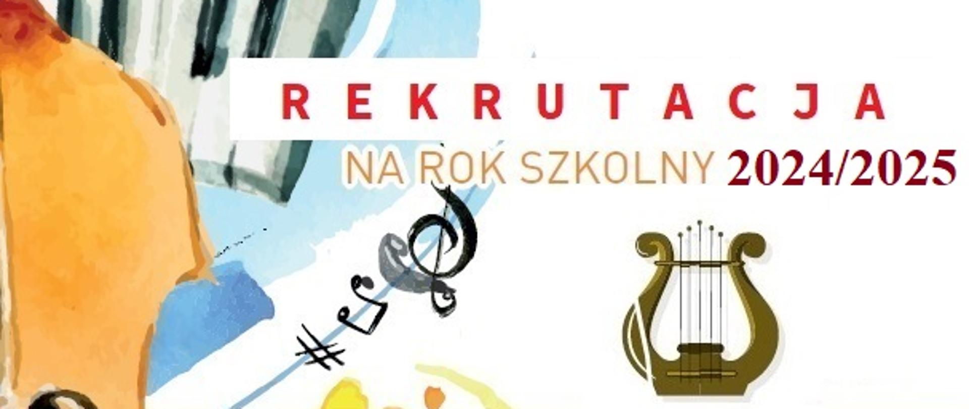 Baner REKRUTACJA na rok szkolny 2024/2025 po lewej kolorowa grafika przedstawiająca fragment klawiatury, odwrócony klucz fiolinowy i nuty