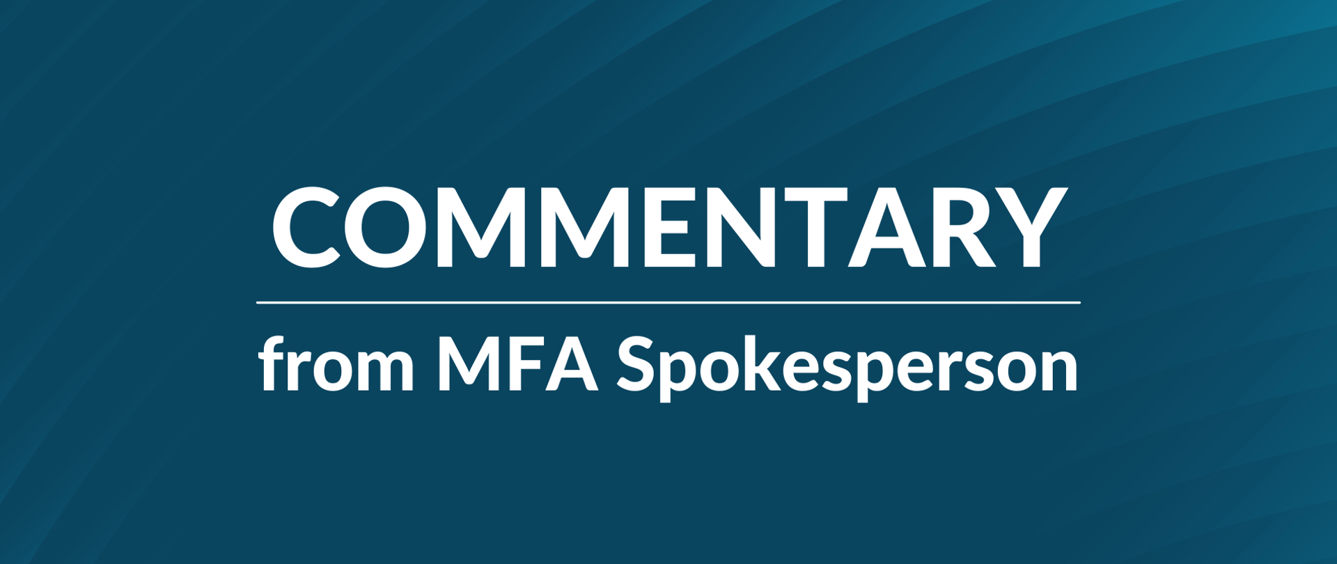 MFA Spokesperson's commentary