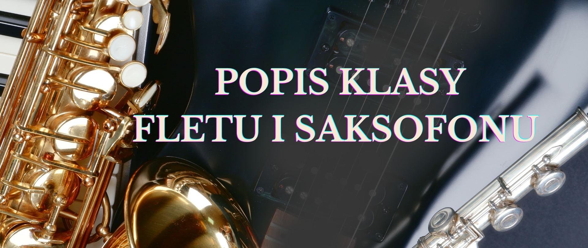Na plakacie z lewej strony saksofon a z prawej flet. Na środku wpis Popis klasy fletu i saksofonu.