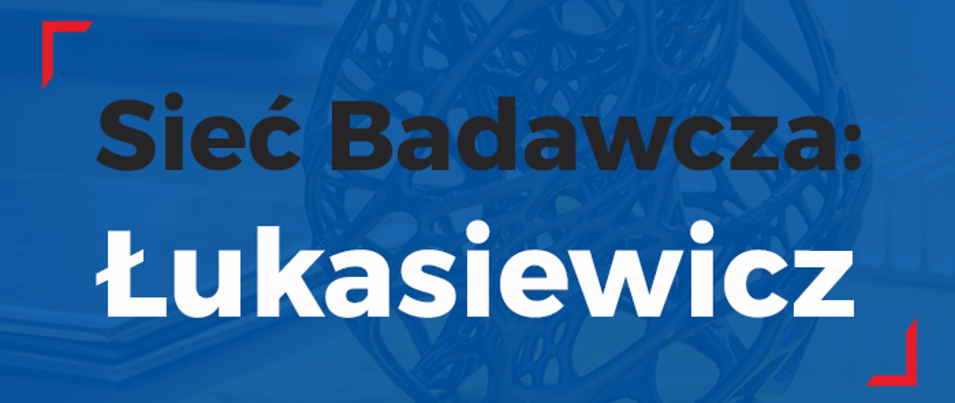 Grafika - na niebieskim tle napis Sieć Badawcza Łukasiewicz