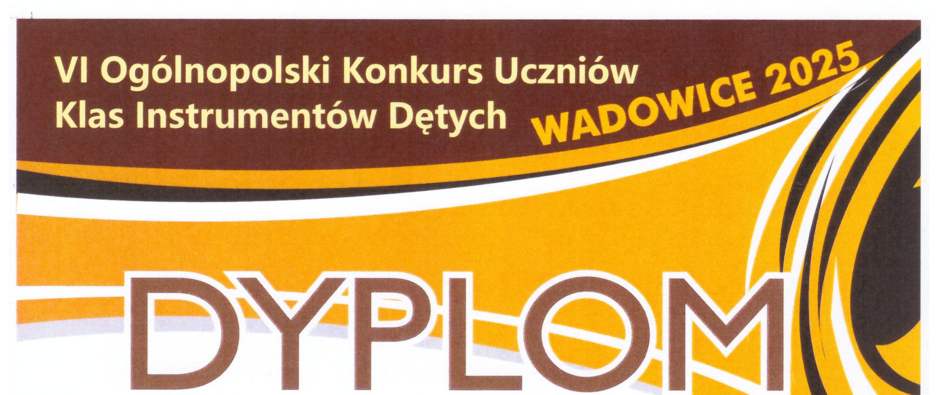 Dyplom z VI Ogólnopolskiego Konkursu Uczniów Klas Instrumentów Dętych : Wadowice 2025". Dokument w odcieniach brązu, pomarańczy i bieli. Na środku informacja o zdobyciu wyróżnienia II stopnia przez uczennicę Anielę De Lorm.