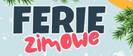 Grafika z informacją o feriach zimowych