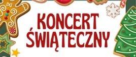 Kolorowa grafika z elementami choinki, pierników i informacją o koncercie świątecznym