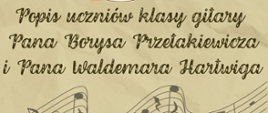  "Popis klasy gitary Pana Borysa Przetakiewicza i Pana Waldemara Hartwiga"