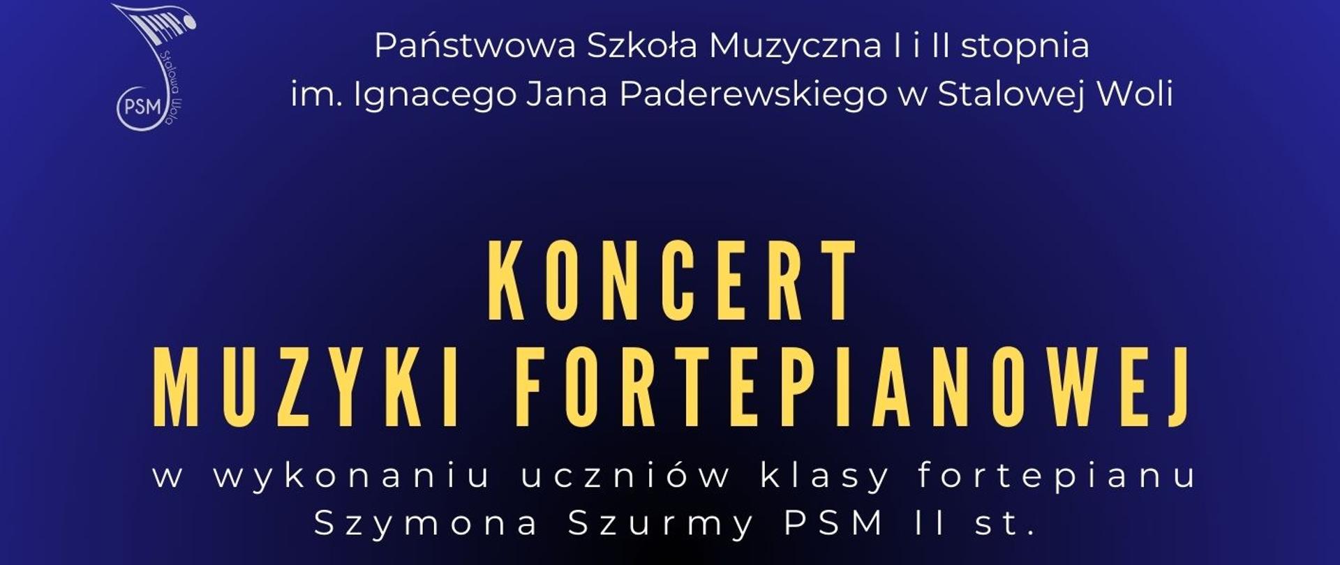 Plakat koncertu muzyki fortepianowej organizowanego przez Państwową Szkołę Muzyczną I i II stopnia im. Ignacego Jana Paderewskiego w Stalowej Woli. Wydarzenie odbędzie się 23 marca 2026 roku o godzinie 14:00 w sali koncertowej. Wystąpią uczniowie klasy fortepianu Szymona Szurmy, w tym Julia Hamera i Patryk Strojewski. W programie utwory kompozytorów takich jak Mozart, Bach/Reger, Alkan, Beethoven i Chopin. Na plakacie widoczna jest grafika klawiatury fortepianu na niebieskim tle.