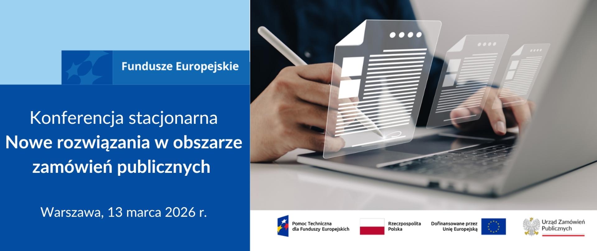 Konferencja stacjonarna Nowe rozwiązania w obszarze zamówień publicznych
Warszawa, 13 marca 2026 r.