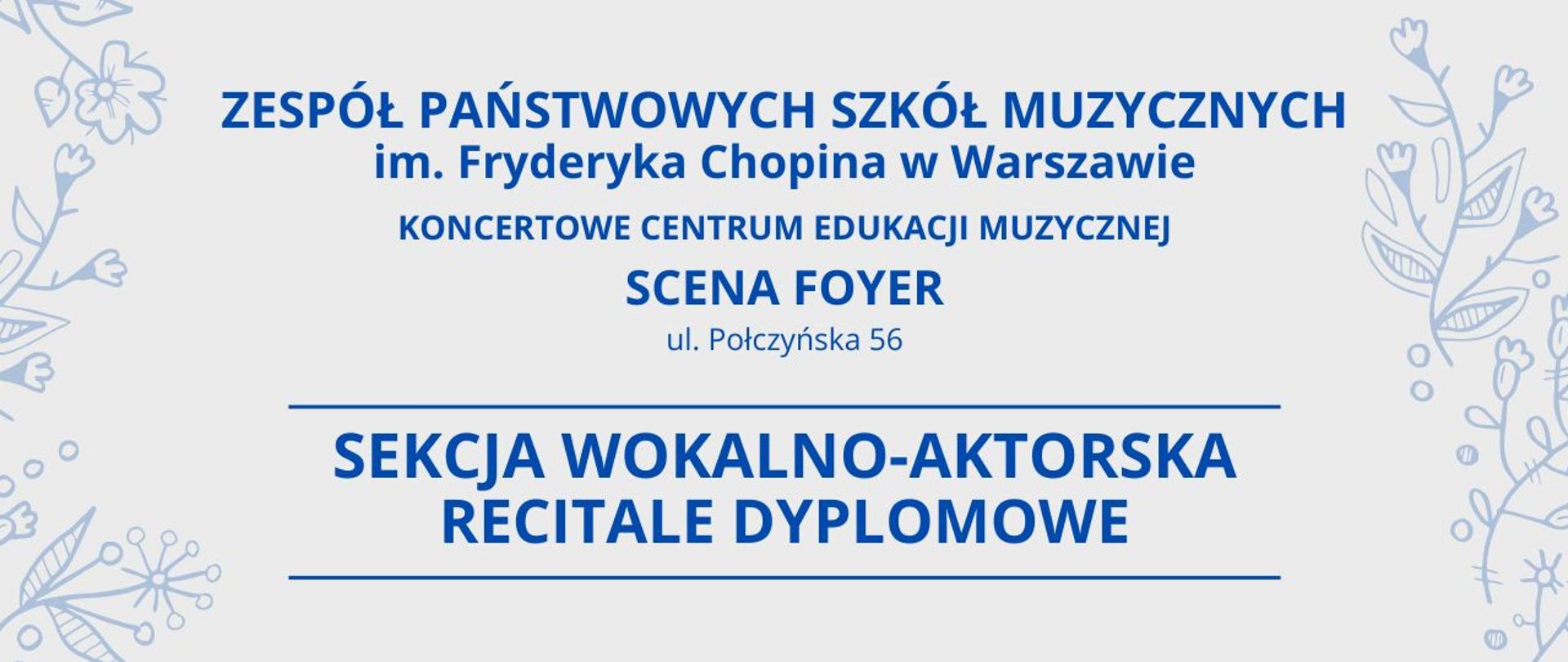 Grafika - Recitale dyplomowe uczniów sekcji wokalno–aktorskiej.