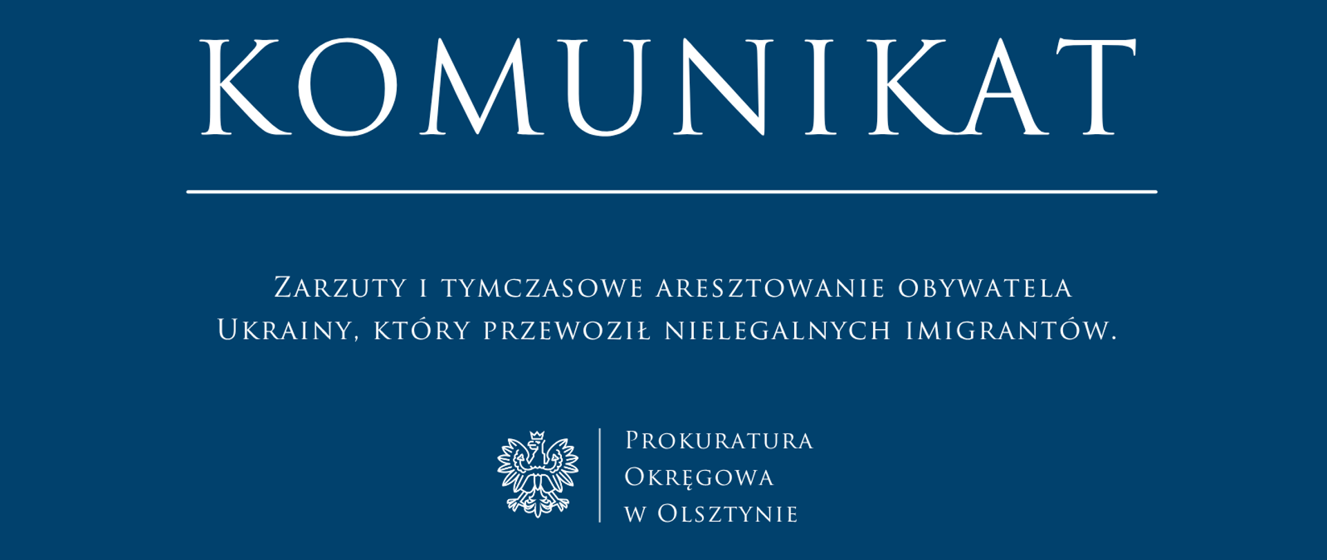Zarzuty i tymczasowe aresztowanie obywatela Ukrainy, który przewoził nielegalnych imigrantów. 