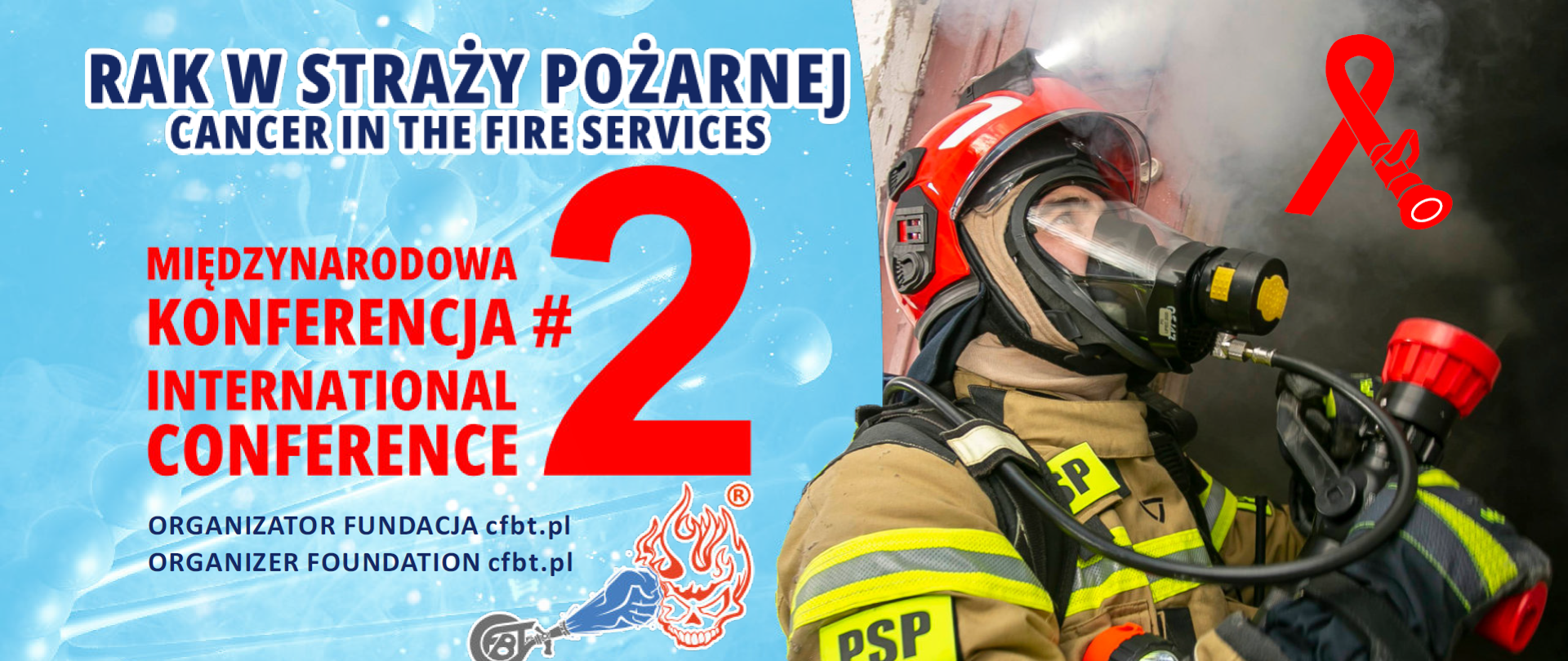 Plakat drugiej Międzynarodowej Konferencji na temat raka w Straży Pożarnej ze strażakiem w ubraniu bojowym. W dolnej części logotypy partnerów i patronów medialnych