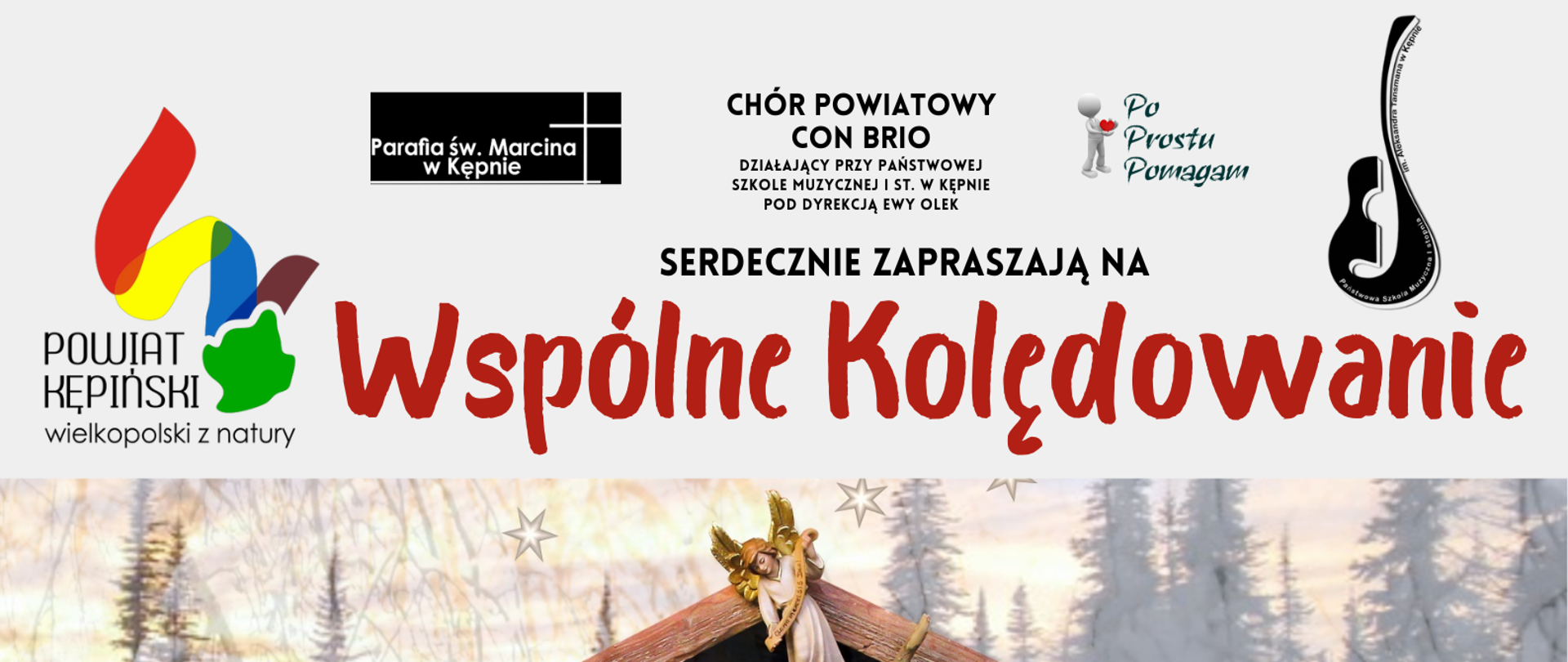 Plakat przedstawia grafikę na jasnoszarym tle i jest podzielony w poziomie na cztery części. W najwyższej części znajduje się kolejno logo powiatu kępińskiego, parafii św. Marcina, chóru, stowarzyszenia Po Prostu Pomagam i szkoły muzycznej, a pod nimi tytuł koncertu na czerwono "Wspólne Kolędowanie". Kolejną niższą część w całości zajmuje zdjęcie drewnianej szopki z figurkami na tle aury zimowej. Na jeszcze niższym poziomie są zamieszczone informacje dotyczące organizowanego wydarzenia, a na samym dole hasło "Kolędujmy i pomagajmy! oraz informacje o charytatywnym charakterze koncertu i patronacie medialnym. Na tym samym poziomie od lewej zamieszczona jest grafika - objęte rękoma serce w kolorze różowym. 