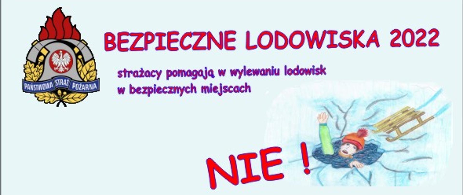 plakat z logo PSP, napisem Bezpieczne lodowiska 2022- strażacy pomagają w wylewaniu lodowisk w bezpiecznych miejscach i rysunek dziecka pod którym załamał się lód