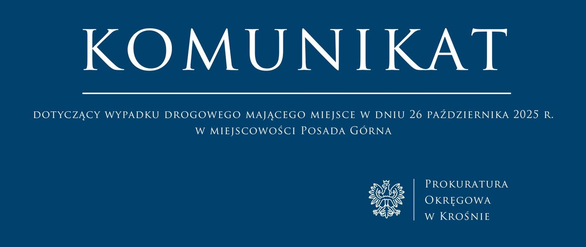 Komunikat prasowy dotyczący wypadku drogowego mającego miejsce w dniu 26 października 2025 r. w miejscowości Posada Górna