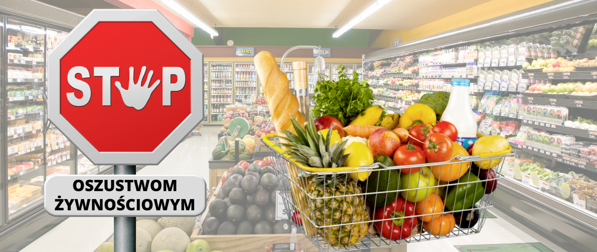 Znak czerwony z białym napisem STOP i tabliczką z napisem: oszustwom żywnościowym. Obok po prawej metalowy koszyk sklepowy wypełnony produktami spozywczymi, w tle wnętrze sklepu spożywczego, z połkami wypełnionymi produktami spozywczymi.