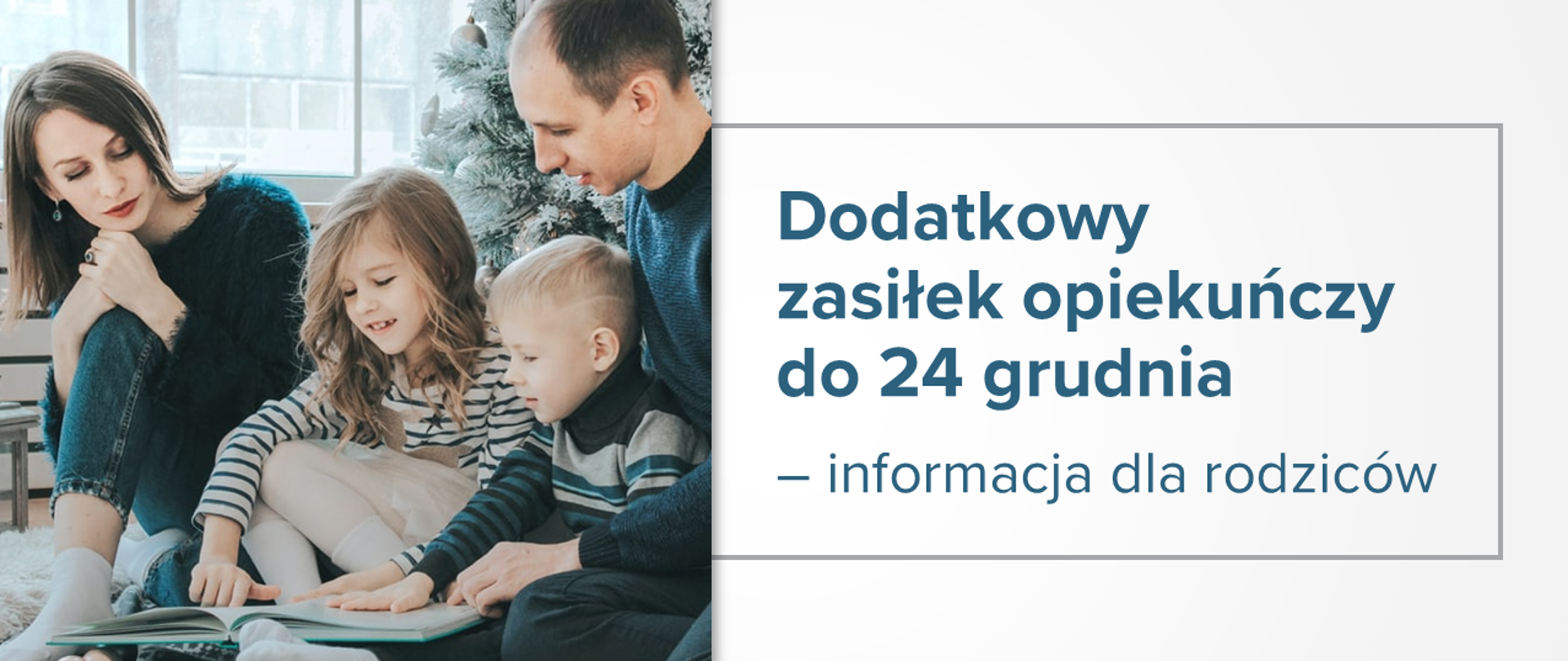 Jasna grafika ze zdjęciem rodziny i tekstem "Dodatkowy zasiłek opiekuńczy do 24 grudnia – informacja dla rodziców".