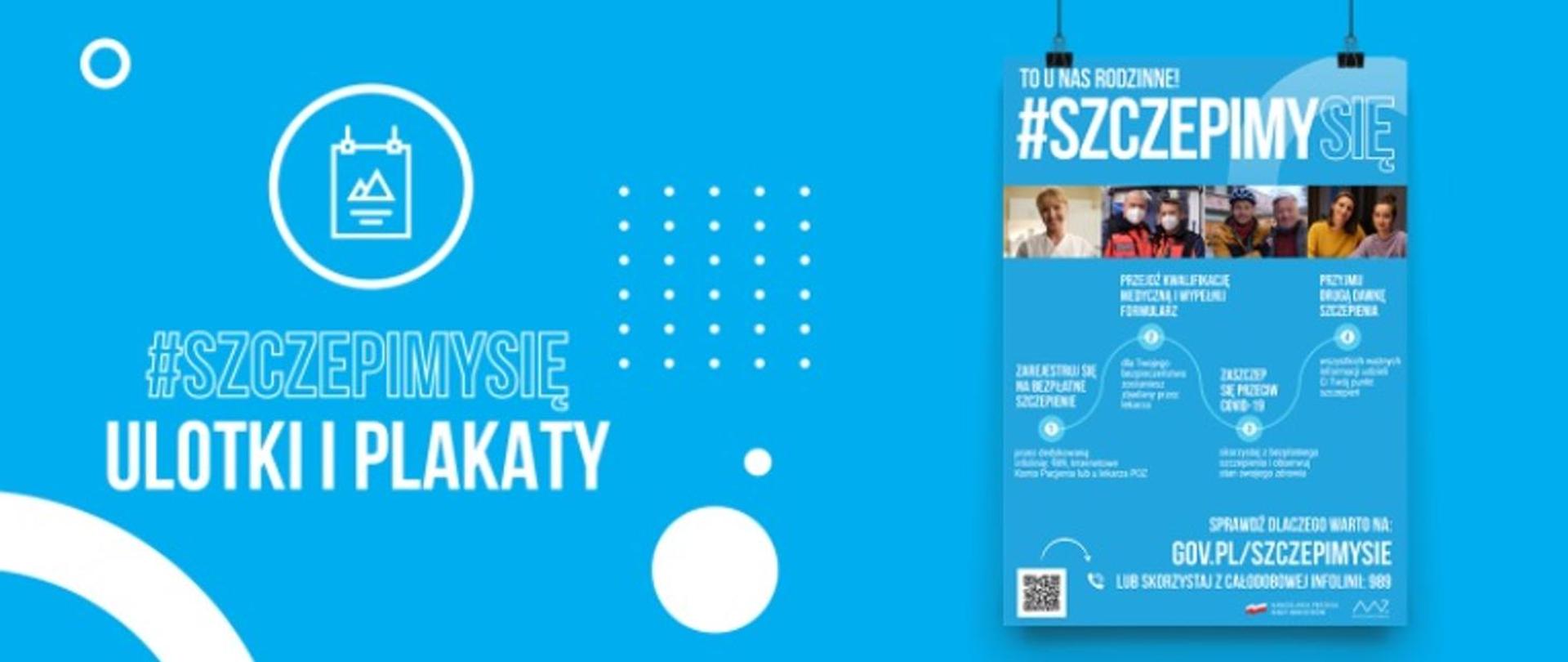 Ulotki i plakaty Narodowego Programu Szczepień #SZCZEPIMYSIĘ