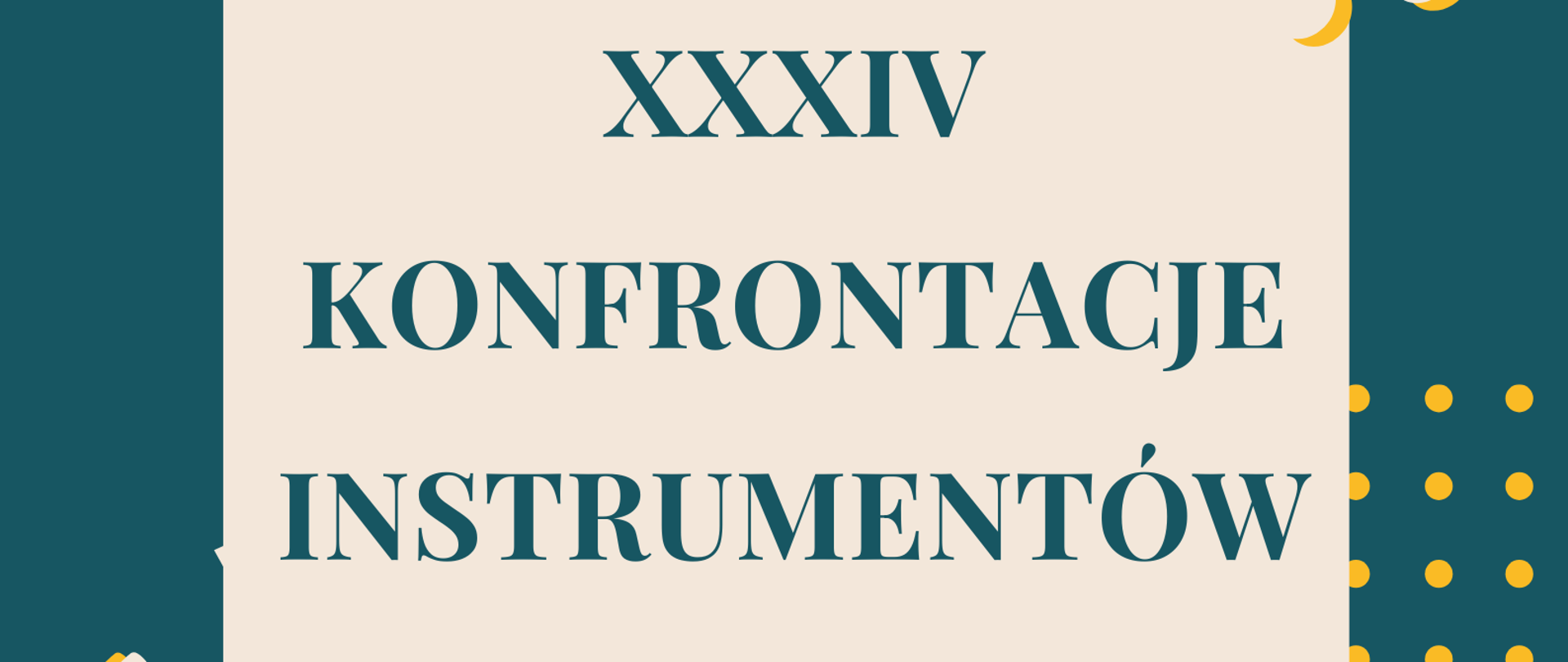 Plakat. Na zielonym tle, na środku strony białe pole, na którym znajdują się informacje na temat terminu XXXIV Konfrontacji Instrumentów Dętych Drewnianych. Dookoła jasnego pola, na zielonych krawędziach graficzne przedstawienie nut oraz kluczy wiolinowych.