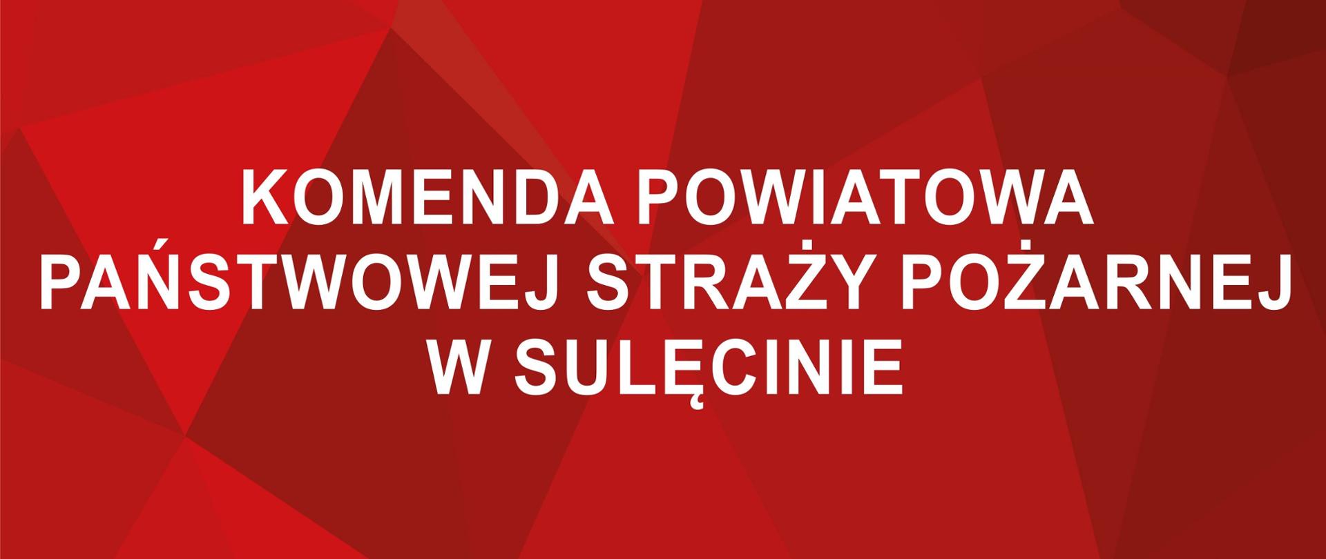 Komenda Powiatowa Państwowej Straży Pożarnej w Sulęcinie