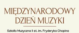 Koncert z okazji Międzynarodowego Dnia Muzyki, który odbędzie się 2 października w Szkole Muzycznej II st w Gdańsku-Wrzeszczu o godzinie 17.45