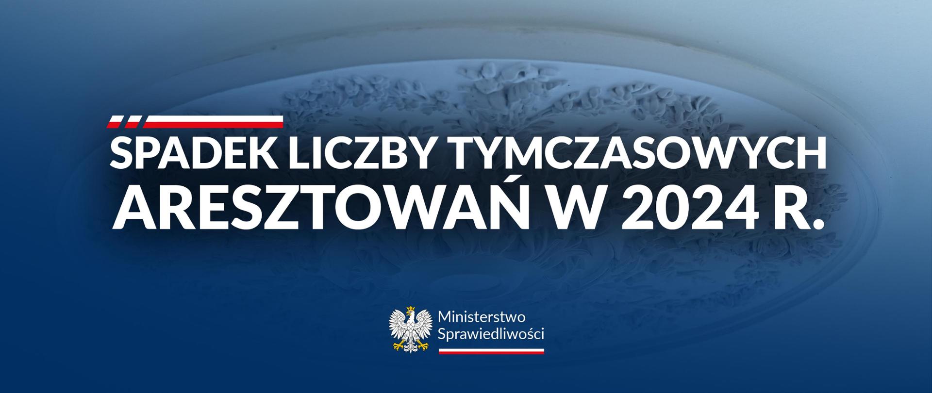 Spadek liczby tymczasowych aresztowań w 2024 r.