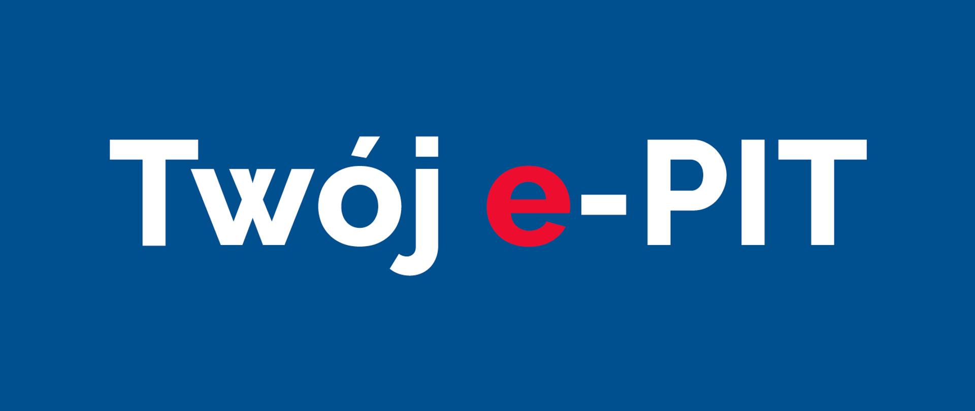Biały napis Twój e-PIT na granatowym tle, czerwona litera e