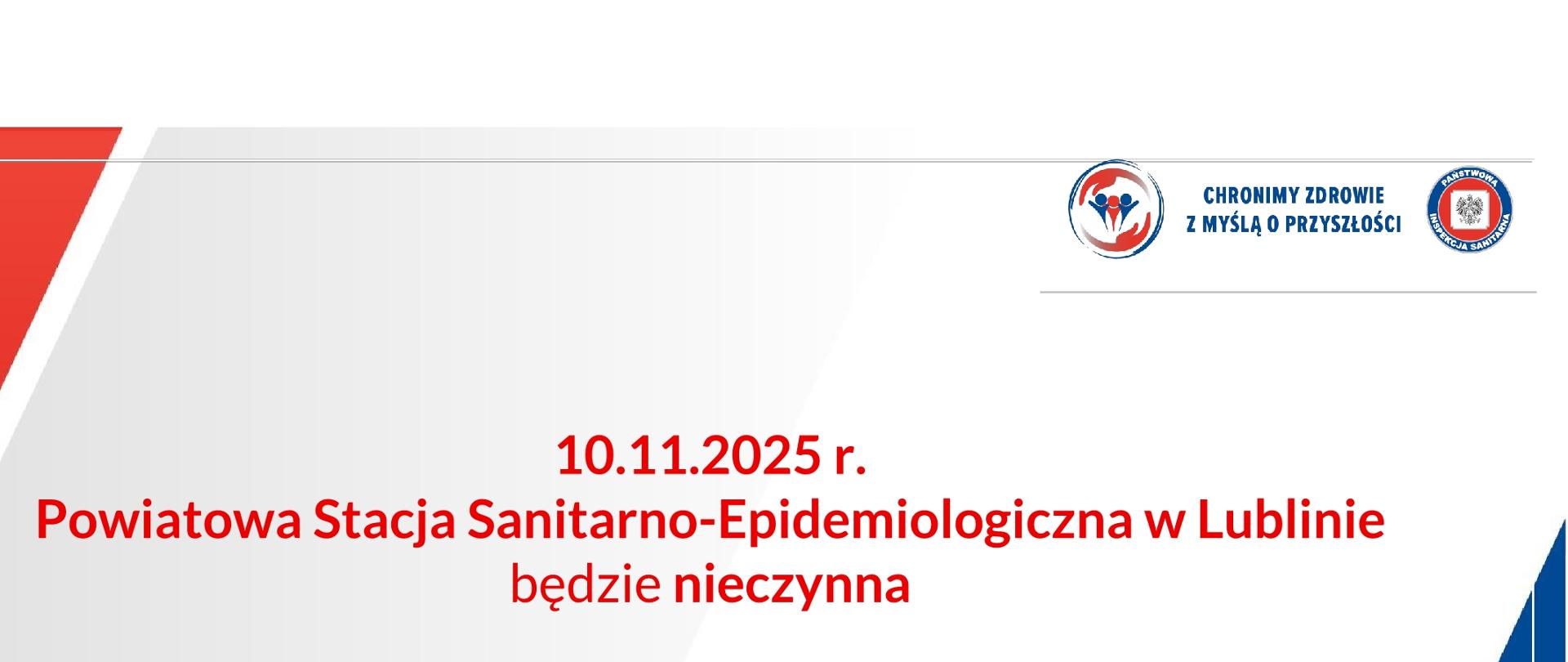 Ogłoszenie - Powiatowa Stacja Sanitarno-Epidemiologiczna w Lublinie nieczynna w dniu 10.11.2025