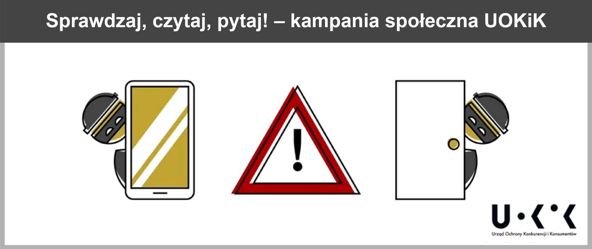Grafika informująca o kampanii "Sprawdzaj, czytaj, pytaj! – kampania społeczna UOKiK"