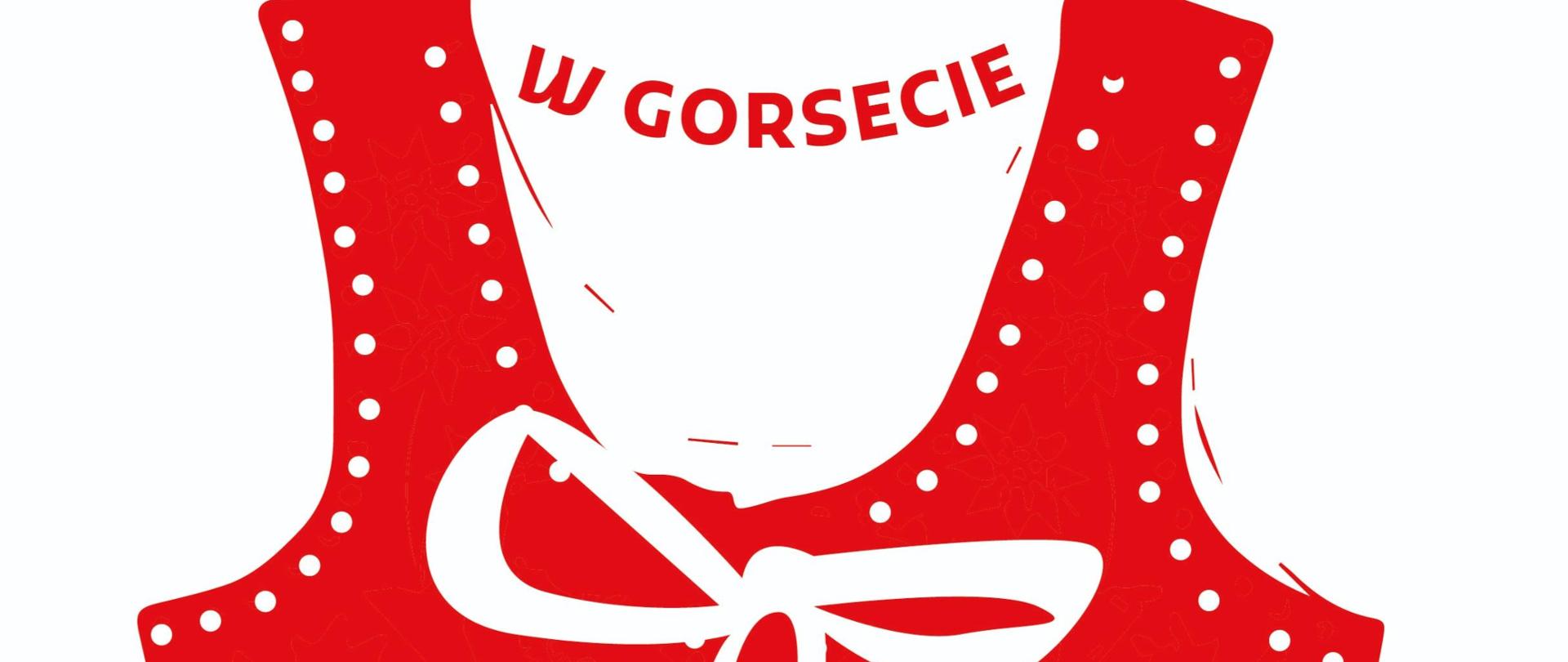 Grafika - plakat informuje o wystawie prac uczniów PLSP im. Antoniego Kenara w Zakopanem ze specjalizacji; Projektowanie Ubioru. Centralnie znajduje się czerwony gorset na białym tle. Gorset przedstawiony jest w sposób uproszczony i schematyczny, jest związany białą wstążką i ma ozdoby - cekiny również białe. Wyobrażamy sobie, że gorset jest na kimś ubrany. W miejscu korali, które noszą góralki widnieje czerwony napis; "W gorsecie". W dolnej części plakatu widzimy napisy informujące o wydarzeniu: Wystawa: 06.06-02.09.2024, Wernisaż: 6 czerwca / godz. 16:00, Willa Koliba ul. Kościeliska 18, 34-500 Zakopane, Uczestnicy: klasa 2c z PLSP im. A. Kenara w Zakopane [specjalizacja projektowanie ubioru] Bienias Natalia, Bobak Marcelina, Cisoń Natasza, Gołębiowska Dominika, Kobylak Oliwia, Kolasa Maria, Laszczyk Martyna, Mitan Zuzanna, Pitoń Joanna, Plewa Martyna, Ziobrowska Zofia, Opieka Artystyczna: dr Piotr Pandyra, mgr Anna Koczur. Po prawej stronie stopki znajdują się dodatkowo dwa loga; jedno Muzeum Tatrzańskiego a drugie PLSP im. A. Kenara w Zakopanem. Loga oraz napisy są w kolorze czarnym. Wyjątek stanowią: data oraz godzina wernisażu, które są w kolorze czerwonym podobnie jak graficzne przedstawienie gorsetu.
