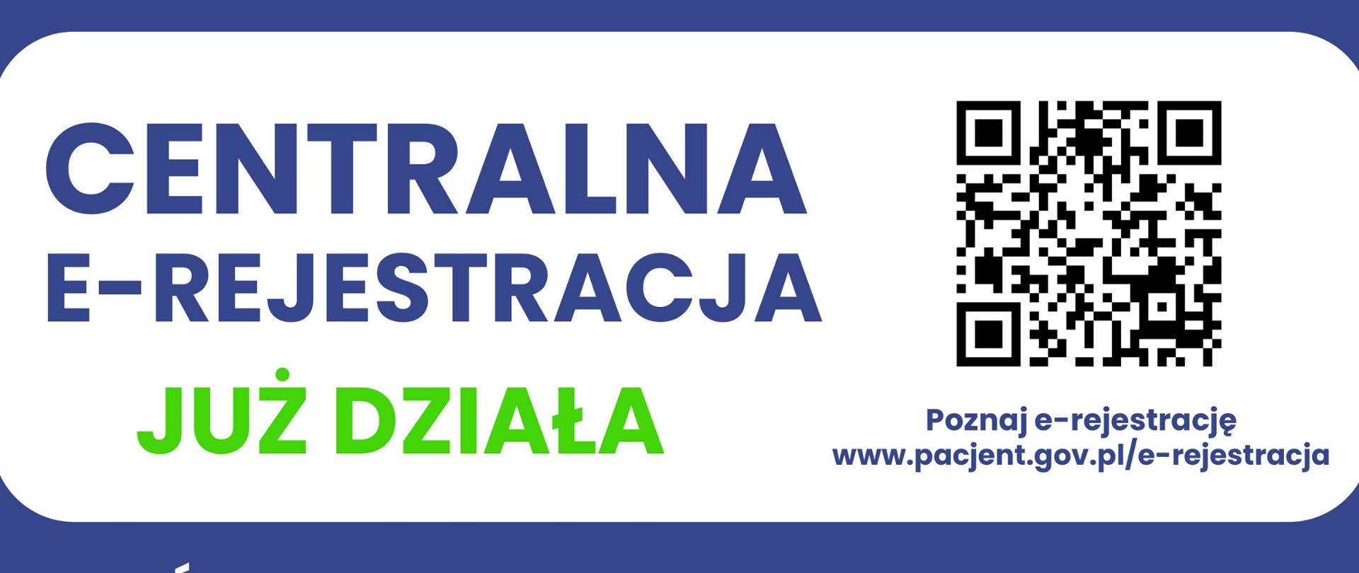 plakat z informacjami na temat centralnej e rejestracji: kod QR po prawej stronie w nagłówku 